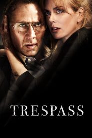 เทรสพาส ปล้นแหวกนรก Trespass 2011