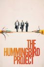 โปรเจกต์สายรวย (2019) The Hummingbird Project (2018)