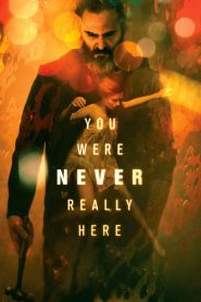 You Were Never Really Here คนโหดล้างบาป 2017